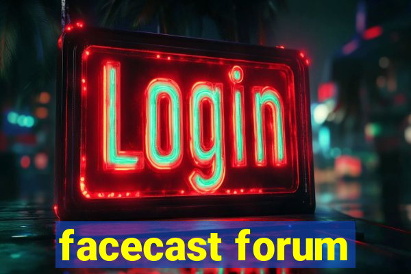 facecast forum